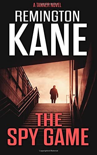 The Spy Game (A Tanner Novel) (Volume 21)
