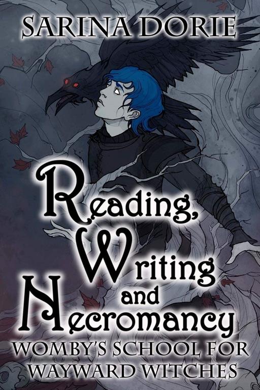 Reading, Writing and Necromancy: A Cozy Witch Mystery (Womby's School for Wayward Witches) (Volume 6)