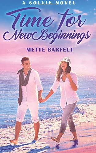 Time for New Beginnings (The Solvik Series) (Volume 3)