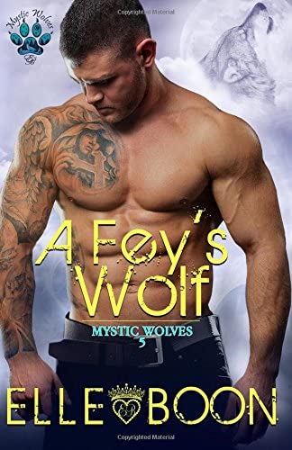 A Fey's Wolf (Mystic Wolves) (Volume 5)