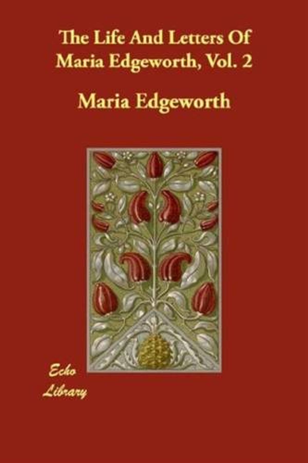 The Life and Letters of Maria Edgeworth Volume 2