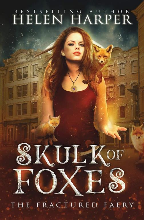 Skulk of Foxes (The Fractured Faery) (Volume 3)