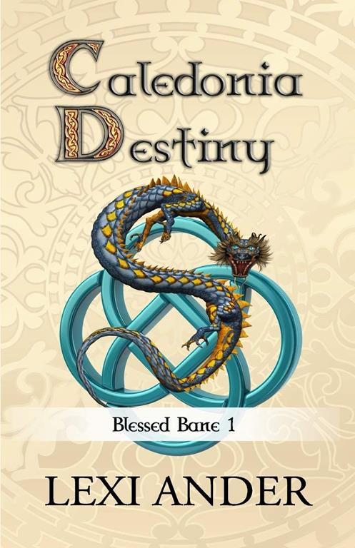 Caledonia Destiny (Blessed Bane) (Volume 1)