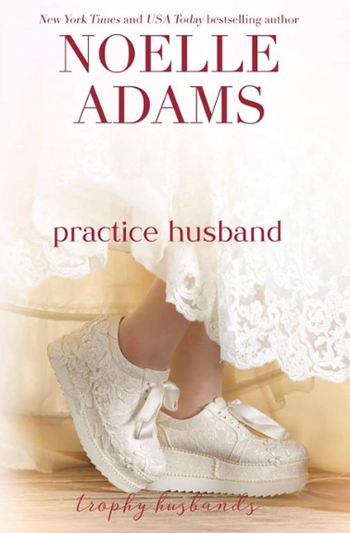 Practice Husband (Trophy Husbands) (Volume 2)