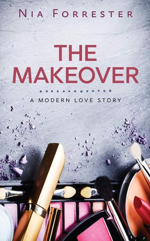 The Makeover: A Modern Love Story