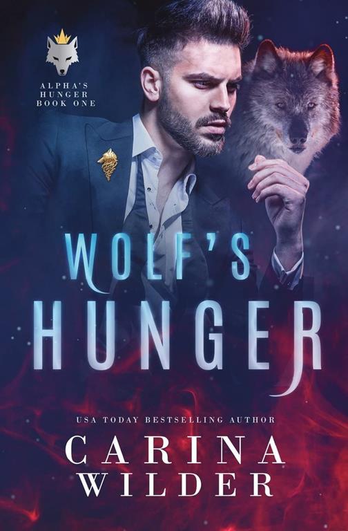 Wolf's Hunger (Alpha's Hunger) (Volume 1)