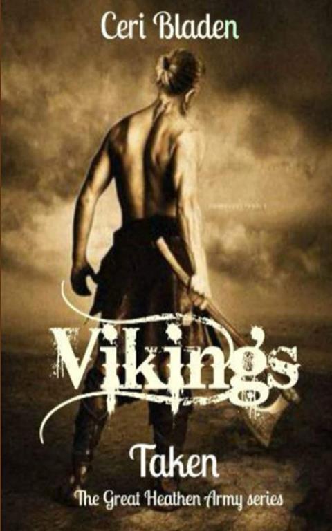 Vikings: Taken (The Great Heathen Army series)