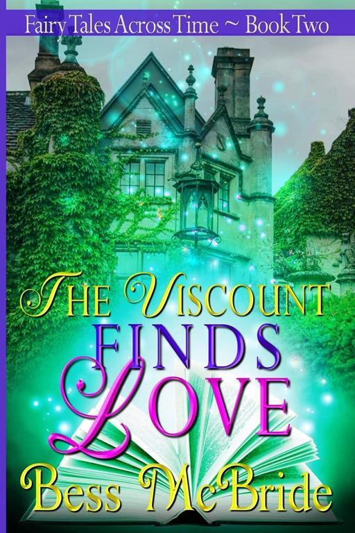 The Viscount Finds Love (Fairy Tales Across Time)