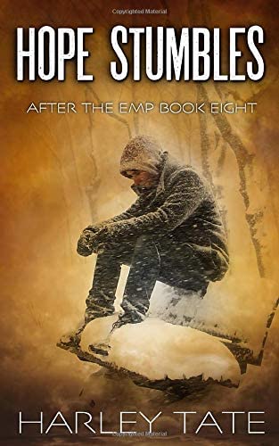 Hope Stumbles: A Post-Apocalyptic Survival Thriller (After the EMP)