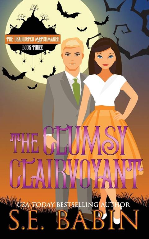 The Clumsy Clairvoyant (The Deadicated Matchmaker)