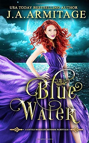 Blue Water (A Little Mermaid Reverse Fairytale)