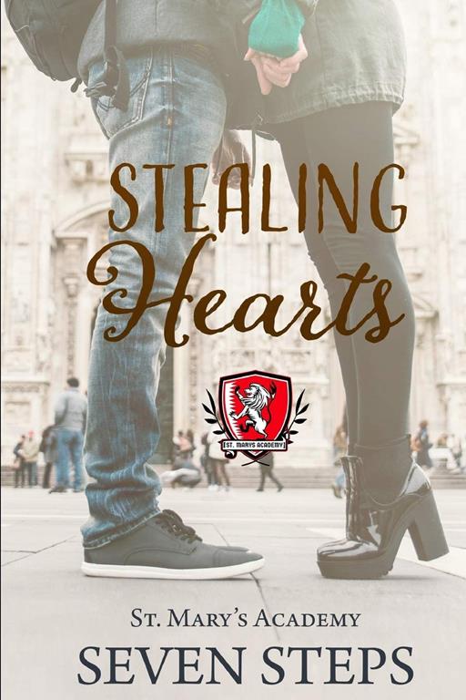 Stealing Hearts: A Stand Alone YA Contemporary Romance (St. Mary's Academy)