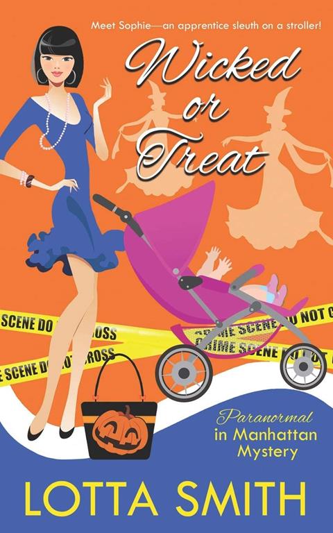 Wicked or Treat! (Paranormal in Manhattan Mystery: A Cozy Mystery)