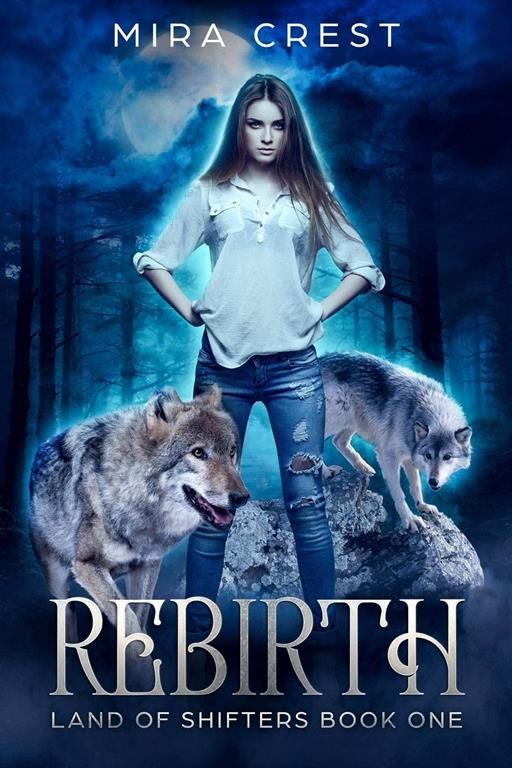 Rebirth (Land of Shifters Book One)