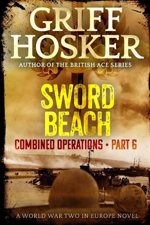 Sword Beach (Combined Operations) (Volume 6)