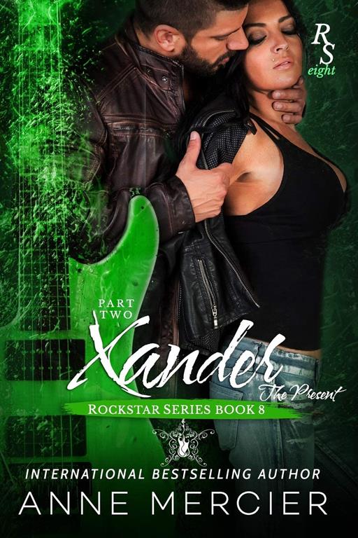 Xander: Part Two, The Present (Rockstar) (Volume 12)