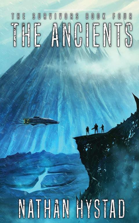 The Ancients: The Survivors Book Four (Volume 4)