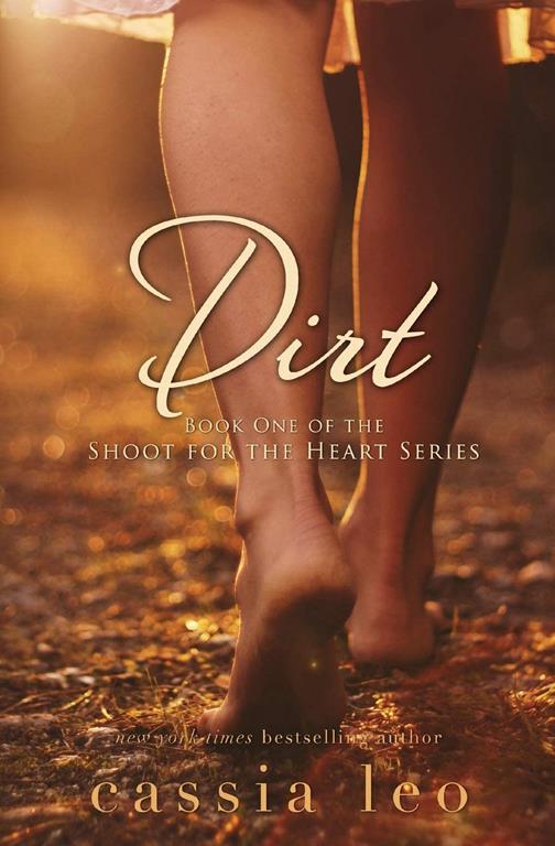 Dirt (Shoot for the Heart) (Volume 1)