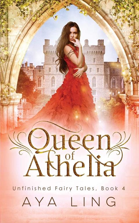 Queen of Athelia (Unfinished Fairy Tales) (Volume 4)