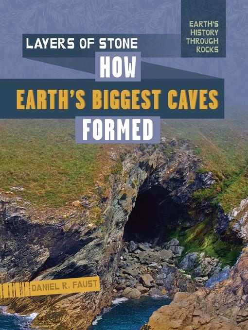 Layers of Stone: How Earth's Biggest Caves Formed