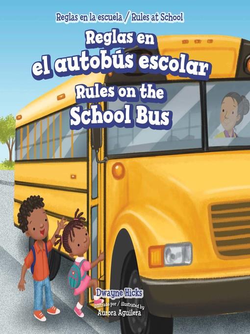 Reglas en el autobús escolar / Rules on the School Bus
