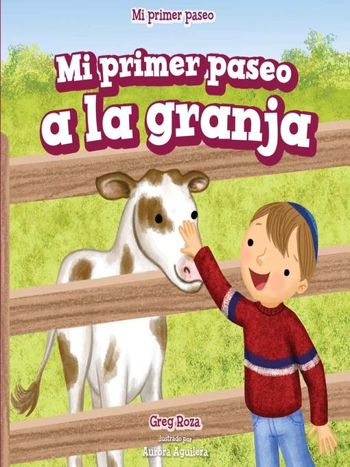 Mi primer paseo a la granja (My First Trip to a Farm)