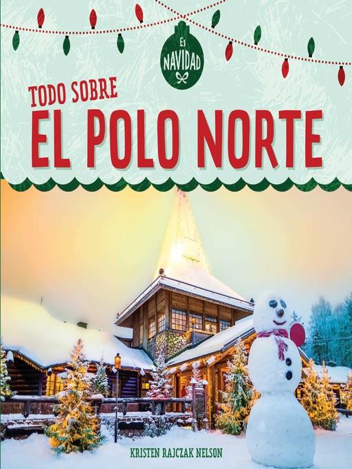 Todo sobre el Polo Norte (All About the North Pole)