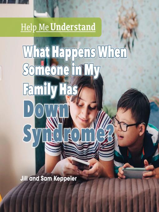 What Happens When Someone in My Family Has Down Syndrome?