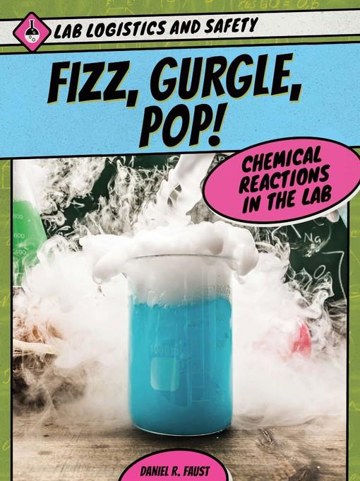 Fizz, Gurgle, Pop!