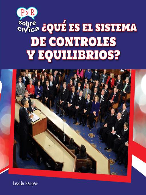 ¿Qué es el sistema de controles y equilibrios? (What Are Checks and Balances?)