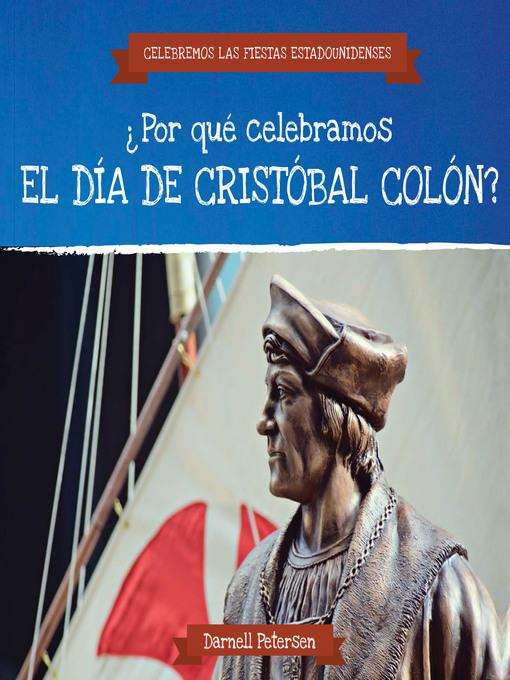 ¿Por qué celebramos el Día de Cristóbal Colón? (Why Do We Celebrate Columbus Day?)