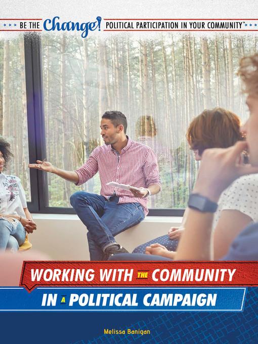 Working with the Community in a Political Campaign