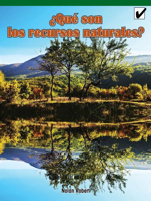 ¿Qué son los recursos naturales? (What are Natural Resources)