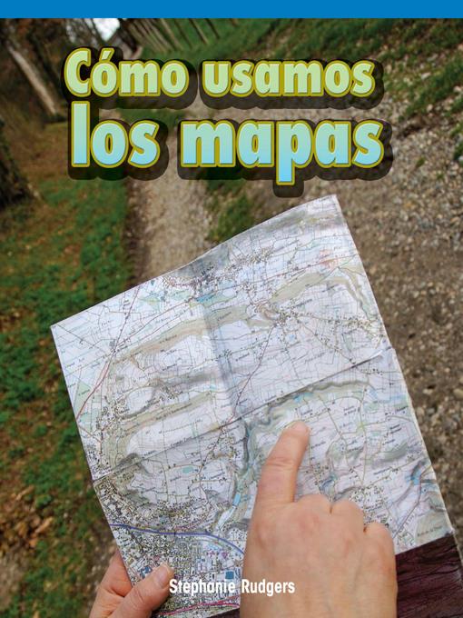 Cómo usamos los mapas (How We Use Maps)