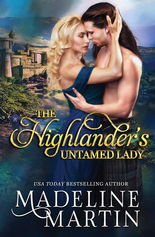 The Highlander's Untamed Lady (Highland Passions) (Volume 3)