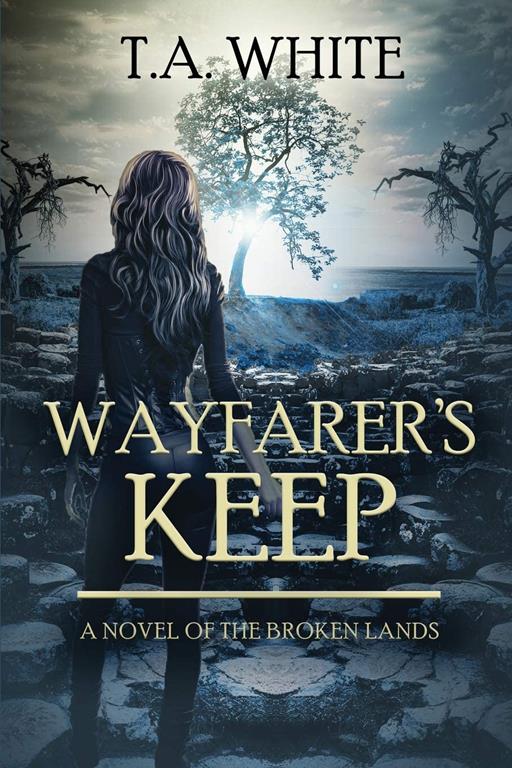 Wayfarer's Keep (The Broken Lands) (Volume 3)