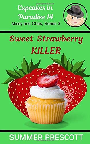 Sweet Strawberry Killer (Cupcakes in Paradise) (Volume 14)