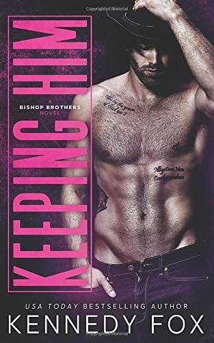 Keeping Him (Bishop Brothers) (Volume 4)