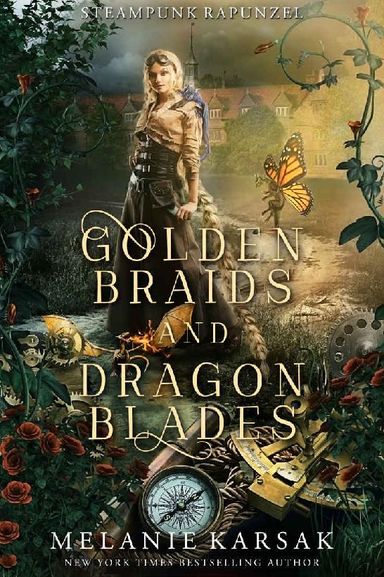 Golden Braids and Dragon Blades: Steampunk Rapunzel (Steampunk Fairy Tales)