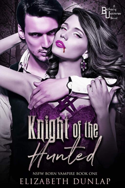 Knight of the Hunted (NSFW Edition) (NSFW Born Vampire)