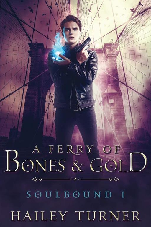 A Ferry of Bones &amp; Gold (Soulbound)