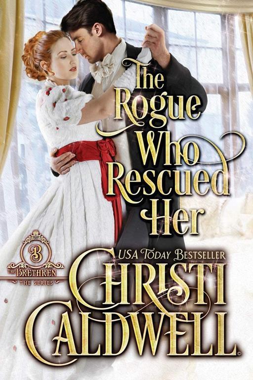 The Rogue Who Rescued Her (The Brethren)