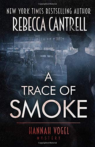 A Trace of Smoke (A Hannah Vogel Novel)