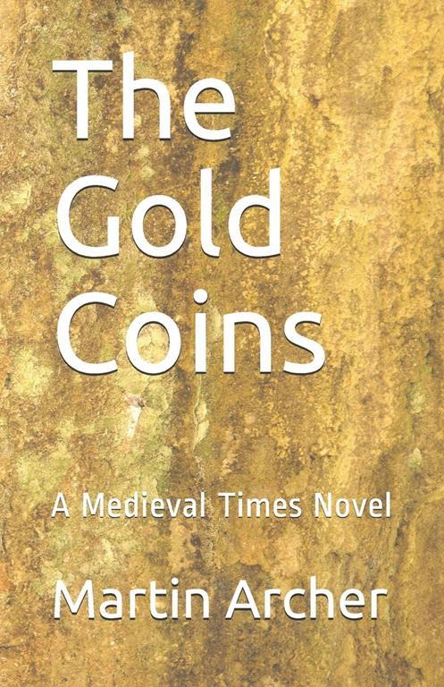 The Gold Coins: The Saga Continues (The Company of Archers)