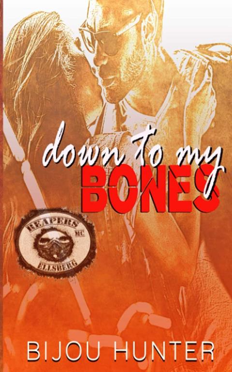 Down to my Bones (Reapers MC: Ellsberg)