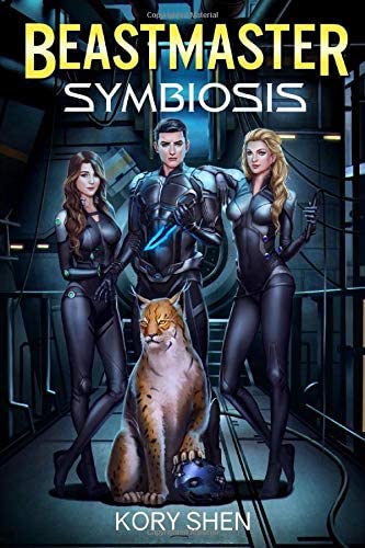 Beastmaster: Symbiosis: A harem LitRPG science fantasy adventure