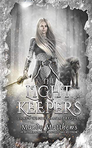 The Light Keepers: ShadowLight Saga Prequel