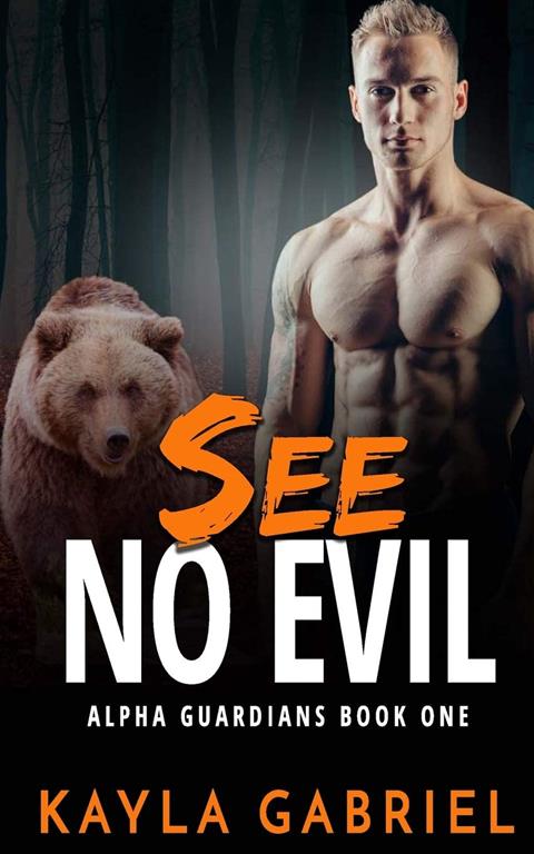 See No Evil (Alpha Guardians) (Volume 1)