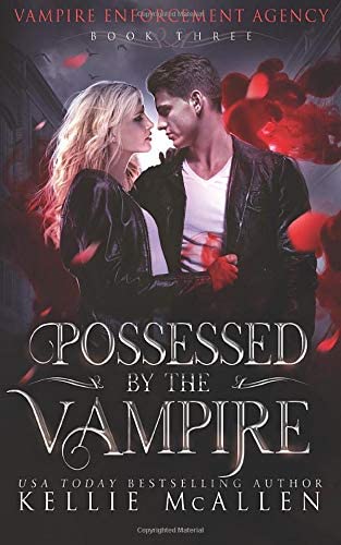 Possessed by the Vampire (Vampire Enforcement Agency)