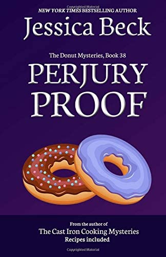 Perjury Proof (The Donut Mysteries) (Volume 38)